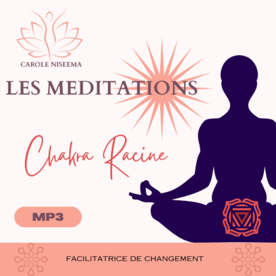 la meditation du chakra racine de Carole Niseema