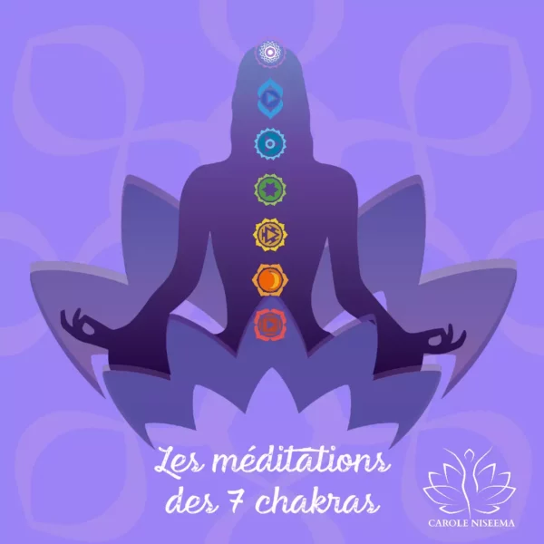 les méditations des 7 chakras